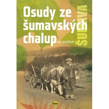 Osudy šumavských chalup