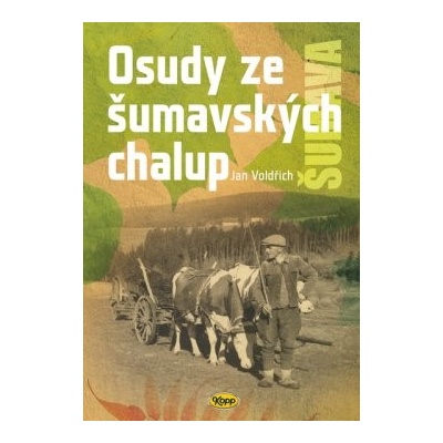 Osudy šumavských chalup