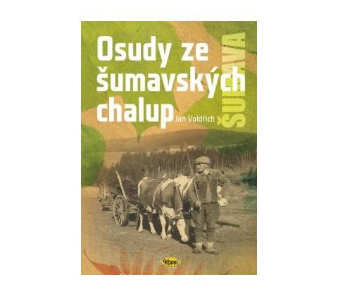 Osudy šumavských chalup