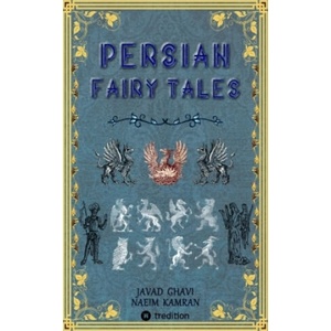 Persian Fairy Tales | Naeim Kamran (ISBN: 9783384272218)