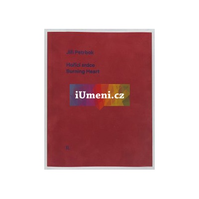 Jiří Petrbok. Hořící srdce | Otto M. Urban ed.