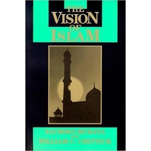 The Vision of Islam | Sachiko Murata, William C. Chittick (ISBN: 9781557785169)