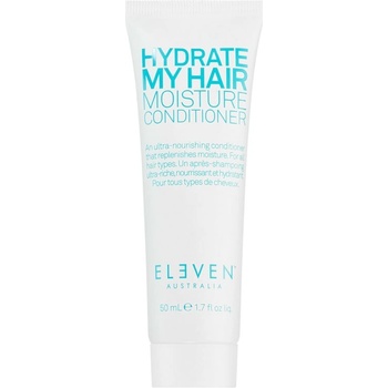Eleven Australia Hydrate My Hair Moisture Conditioner хидратиращ и подхранващ балсам 50ml