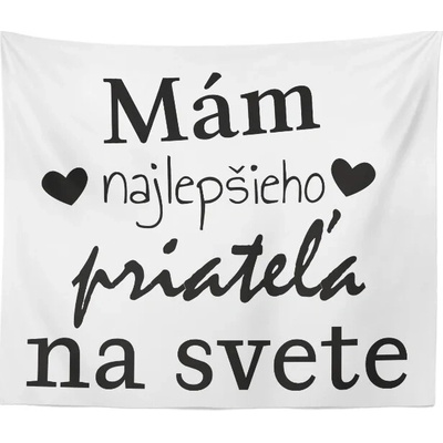 Sablio Deka Ja mám najlepšieho priateľa na svete 150x120