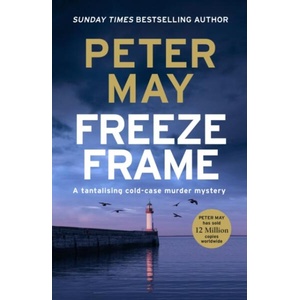 Freeze Frame | Peter May (ISBN: 9781529434750)