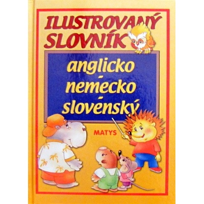 Ilustrovaný slovník anglicko - nemecko - slovenský