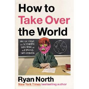 How to Take Over the World | North, Ryan (ISBN: 9780593192016)