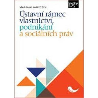 Ústavní rámec vlastnictví, podnikání a sociálních práv