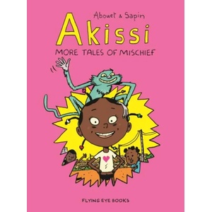 Akissi: More Tales of Mischief | Marguerite Abouet, Mathieu Sapin (ISBN: 9781912497171)