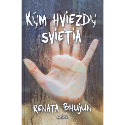 Kým hviezdy svietia Renata Bhujun SK