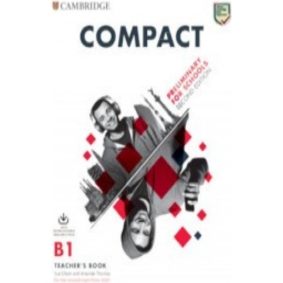 Elliott Sue, Thomas Amanda, Clyde Laura - Compact Preliminary for Schools for revised exam from 2020 Teacher’s Book with Downloadable Resource -- Příručka učitele + CD zdarma