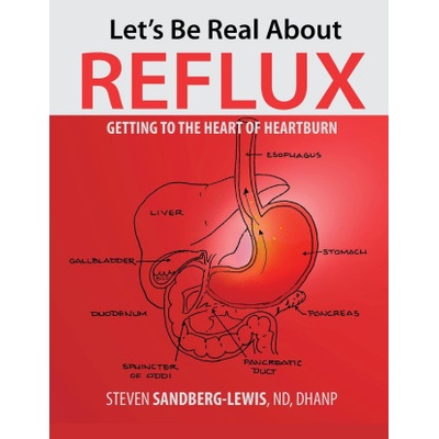 Let's Be Real About Reflux, Getting To The Heart of Heartburn