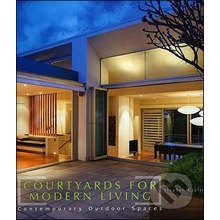 Courtyards for Modern Living Stephen Crafti