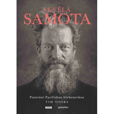 Tim Voors: Skvělá samota - Putování Pacifickou hřebenovkou