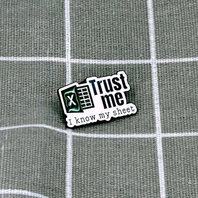 Pinarna Excel Trust me I know my sheet Věř mi, znám svou tabulku – Zboží Dáma