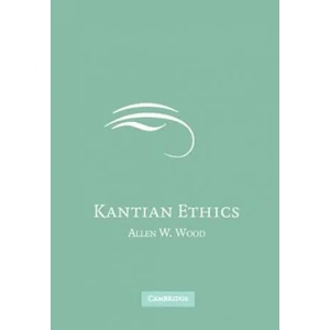 Kantian Ethics | Allen W Wood (2002)