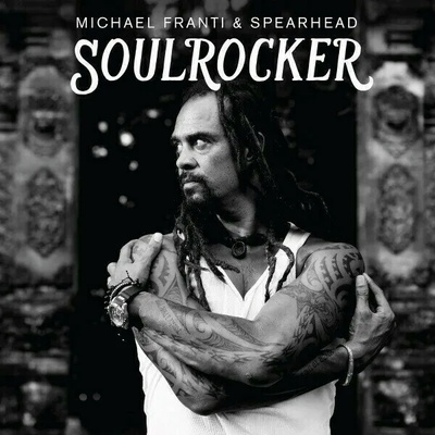 Michael Franti & Spearhead - Soulrocker (2 LP) (888072396876)