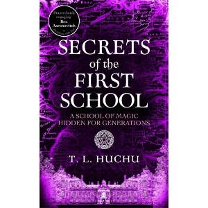 Secrets of the First School | T. L. Huchu (ISBN: 9781035055500)