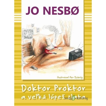 Doktor Proktor a veľká lúpež zlata - Jo Nesbo