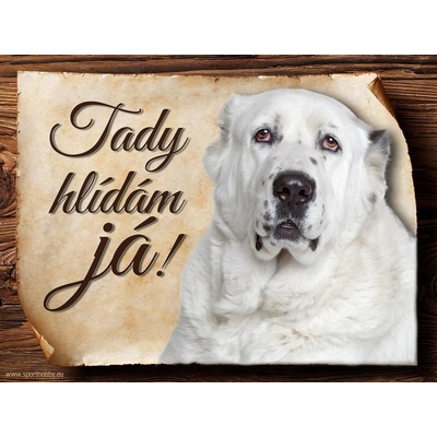 Sport hobby Cedulka Středoasijský pastevecký pes Tady hlídám já! CP313 20 x 15 cm