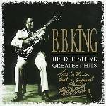 Universal King B. B. : His Definitive Greatest Hits - 2CD (013756)