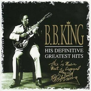 Universal King B. B. : His Definitive Greatest Hits - 2CD (013756)