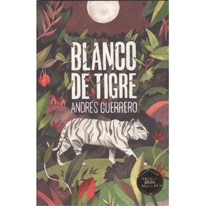 BLANCO DE TIGRE | ANDRES GUERRERO (2019)