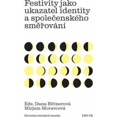 Festivity jako ukazatel identity a společenského směřování