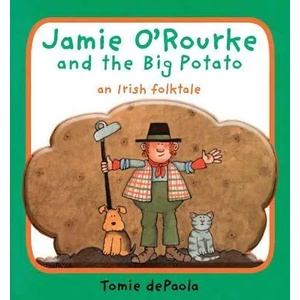 Jamie O'rourke and the Big Potato | Tomie dePaola (ISBN: 9780448450902)