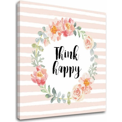 Obraz na stenu s textom Think happy - 90x90 cm