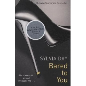 Bared to You - Sylvia Day