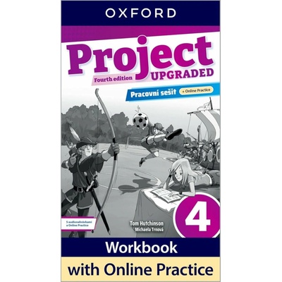 Project Fourth Edition Upgraded edition 4 Pracovní sešit s Online Practice Oxford University Press