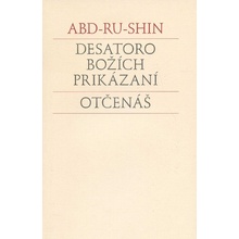 Desatoro Božích prikázaní. Otčenáš - Abd-ru-shin