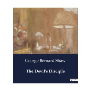 THE DEVIL S DISCIPLE | SHAW GEORGE BERNARD (2024)