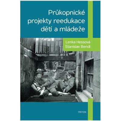 Průkopnické projekty reedukace dětí a mládeže - Stanislav Bendl