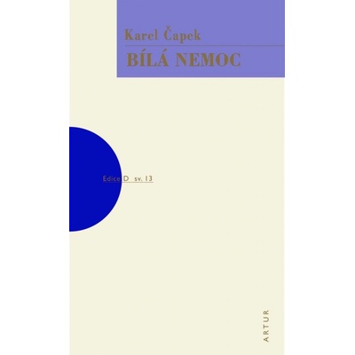 Bílá nemoc, 6. vydání - Karel Čapek