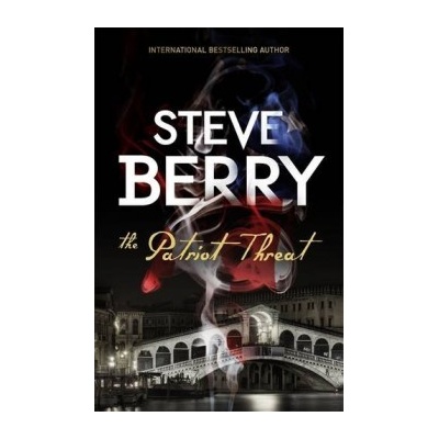 The Patriot Threat - Cotton Malone 10 - Steve Berry