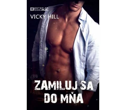Zamiluj sa do mňa - Vicky Hill