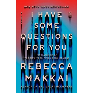 I HAVE SOME QUESTIONS FOR YOU | MAKKAI REBECCA (ISBN: 9780593490167)