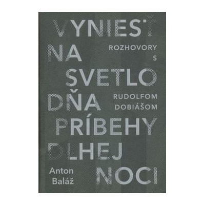 Vyniesť na svetlo dňa príbehy dlhej noci