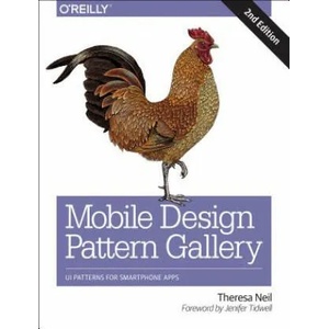 Mobile Design Pattern Gallery 2e | Theresa Neil (ISBN: 9781449363635)