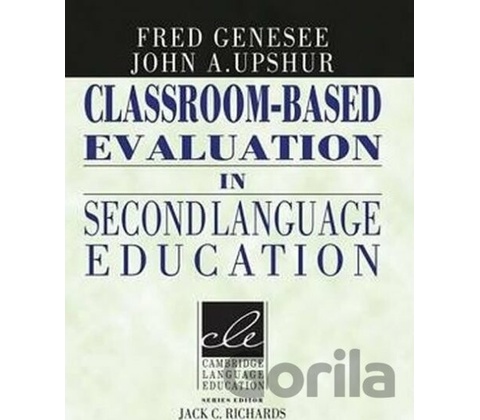 Classroom -Based Evaluation in Second Language Education Genesee Fred