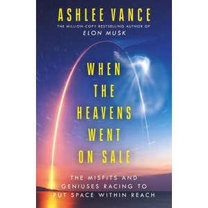 When The Heavens Went On Sale | Ashlee Vance (ISBN: 9780753557761)