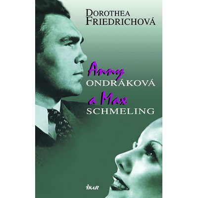 Anny Ondráková a Max Schmeling - Dorothea Friedrichová