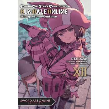 Sword Art Online Alternative Gun Gale Online, Vol. 12 (light novel) | Reki Kawahara, Keiichi Sigsawa