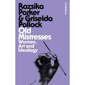Old Mistresses | Griselda Pollock (ISBN: 9781350149175)