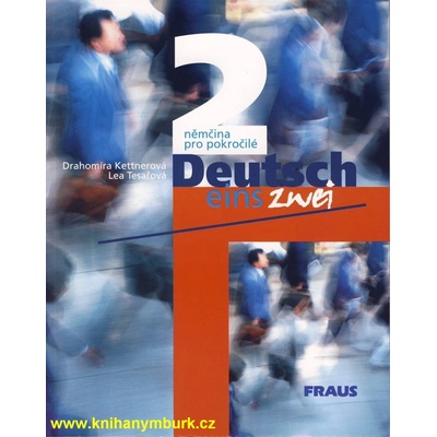 Deutsch eins,zwei 2 UČ Kettnerová, Drahomíra - Tesařová, Lea