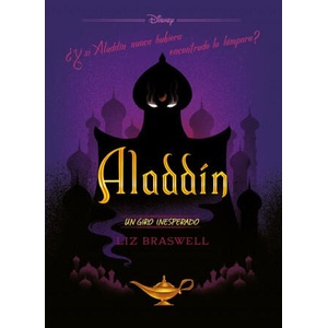 ALADDIN: UN GIRO INESPERADO | Walt Disney, Liz Braswell (ISBN: 9788499519289)