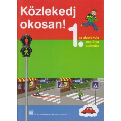 Dopravná výchova pre 1. ročník ZŠ s VJM (preklad) (vyučovací jazyk maďarský)