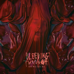 Nuclear Blast Bleeding Through: Love Will Kill All - CD (075328)